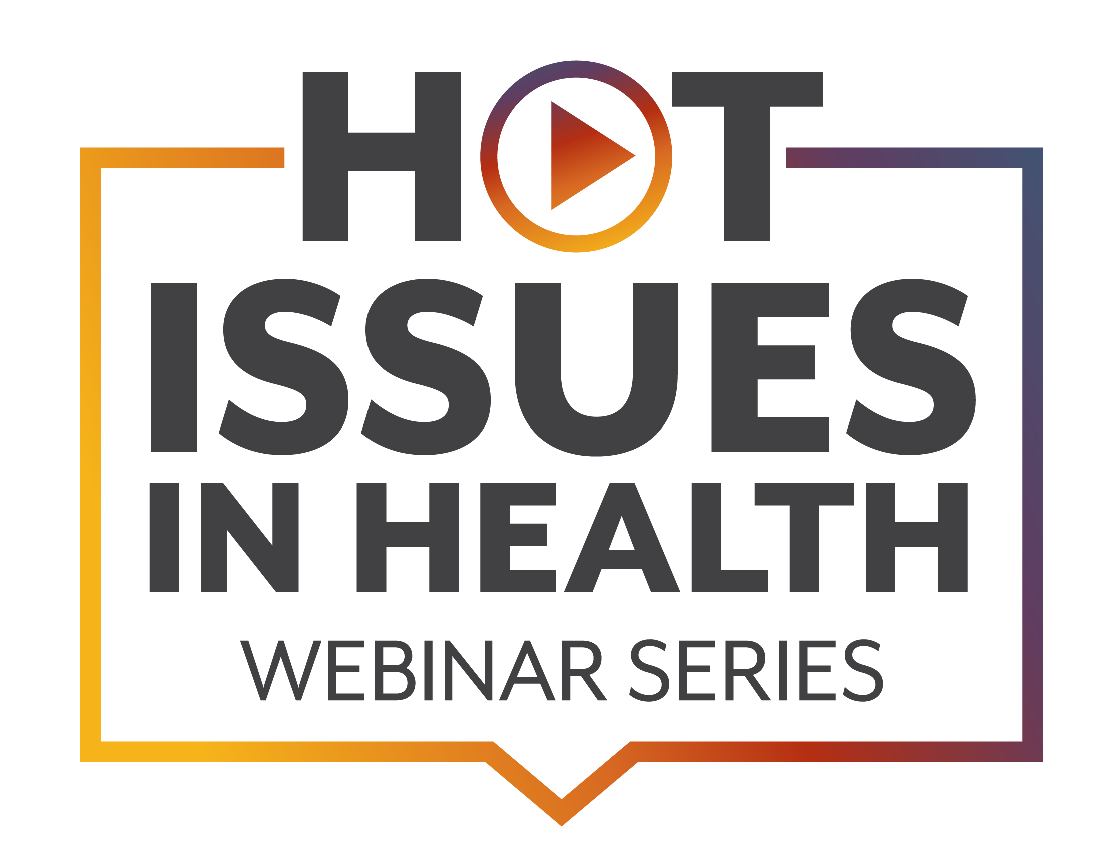 Hot Issues in Health webinar series logo