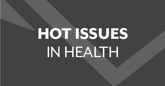 Hot Issues in Health