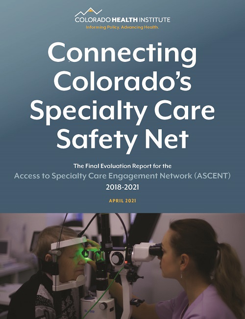 Connecting Colorado's Specialty Care Safety Net Evaluation Report